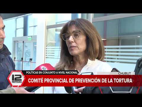 CHUBUT | Presentan el Comité Provincial de Prevención de la Tortura