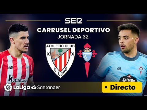 ? EN DIRECTO | ATHLETIC CLUB - RC CELTA DE VIGO #LaLiga Jornada 32