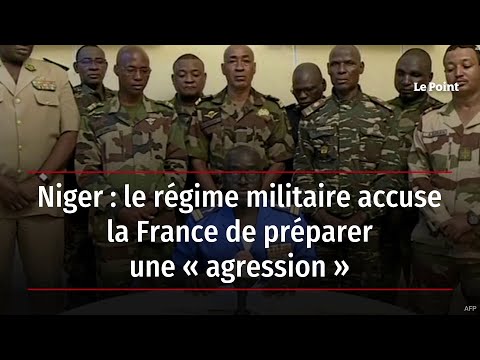 Niger : le régime militaire accuse la France de préparer une « agression »