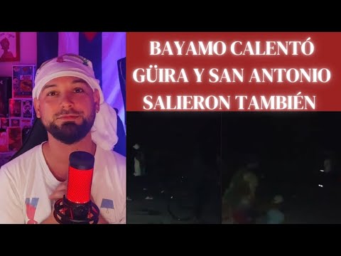 Bayamo GRITÓ Patria y Vida  San Antonio salió  y Güira salió por 5ta vez en 6 días