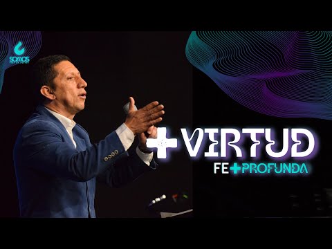 +VIRTUD - Serie: Fe +Profunda | Pastor Juan Carlos Parra | Domingo 10 de Julio