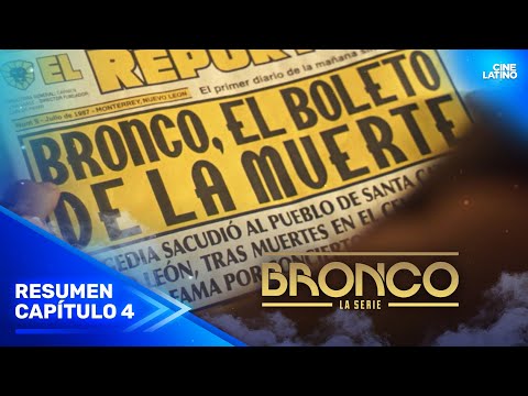 BRONCO Cap. 4 | El boleto de la muerte | RESUMEN SERIE