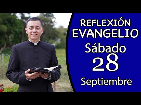 Evangelio de Hoy Sábado 28 de Septiembre de 2024  Lectura y Reflexión