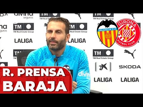 BARAJA, RUEDA DE PRENSA previa al VALENCIA vs. GIRONA |  LaLiga EA Sports