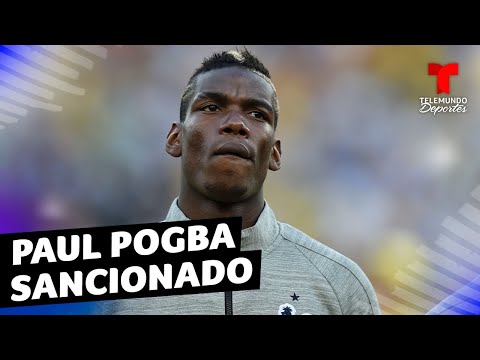Sancionan a Paul Pogba: ¿Se termina su carrera? | Telemundo Deportes