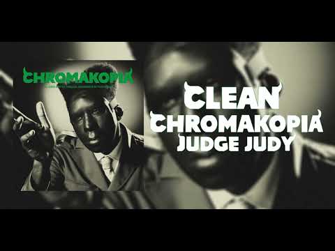 JUDGE JUDY - CHROMAKOPIA - Tyler, The Creator (CLEAN) (AUDIO ONLY)
