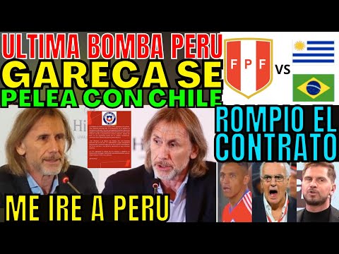 TODO POR VOLVER A PERÚ GARECA ROMPIÓ EL CONTRATO CON CHILE Y EXPLOTÓ LLEGARÁ NUEVO TÉCNICO SORPRENDE