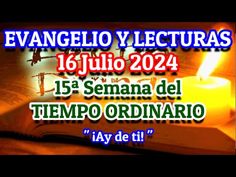 Evangelio de hoy Martes 16 de Julio 2024 | Lecturas de hoy