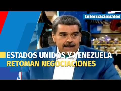 Estados Unidos y Venezuela retoman negociaciones bilaterales