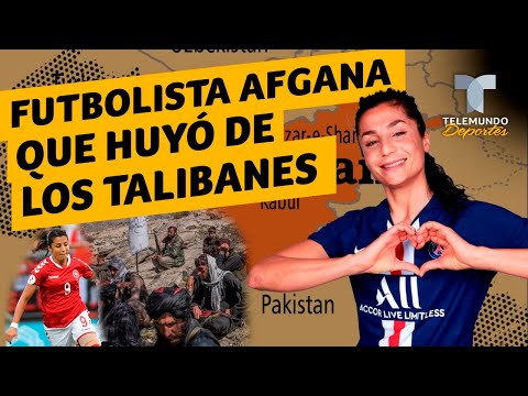 La increíble historia de la futbolista afgana que huyó de los talibanes | Telemundo Deportes