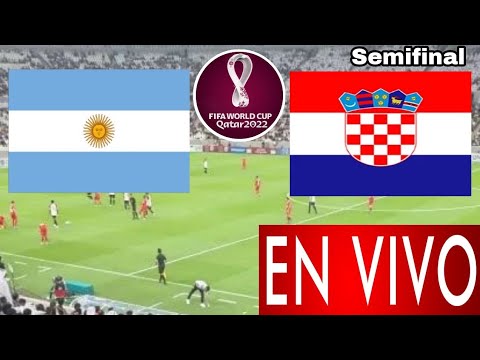 Argentina vs. Croacia en vivo, donde ver, a que hora juega Argentina vs. Croacia Mundial Qatar 2022