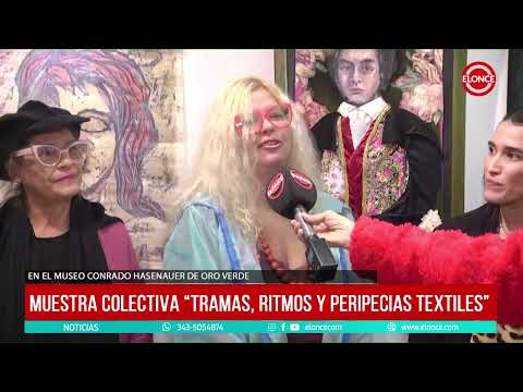 Muestra colectiva Tramas, ritmos y peripecias textiles en Oro Verde