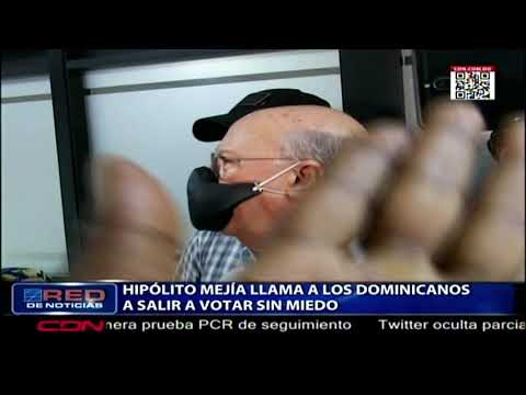 Hipólito Mejía Llama a los dominicanos a salir a votar sin miedo
