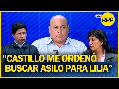 Beder Camacho: “Castillo me dio la orden de gestionar asilo político para Lilia Paredes”