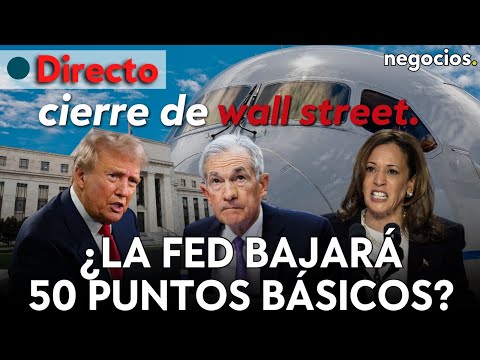 CIERRE DE WALL STREET: Trump acusa a Kamala, Boeing en problemas y ¿la FED bajará 50 puntos básicos?