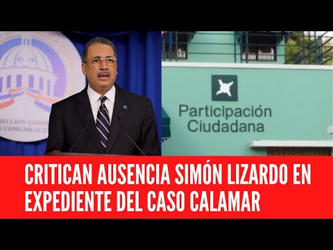 CRITICAN AUSENCIA SIMÓN LIZARDO EN EXPEDIENTE DEL CASO CALAMAR