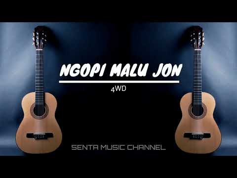 Ngopi Malu Jon - 4WD (Karaoke Version)