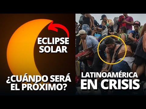 LATINA EN VIVO: ¿Cuándo habrá otro ECLIPSE SOLAR? Y la crisis que persigue a toda Latinoamérica