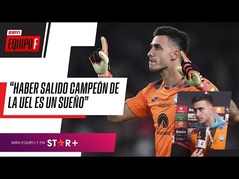 TENÍA MUCHA FE, SABÍA QUE ÍBAMOS A GANAR, Juan Musso sobre el título de Atalanta | #ESPNEquipoF