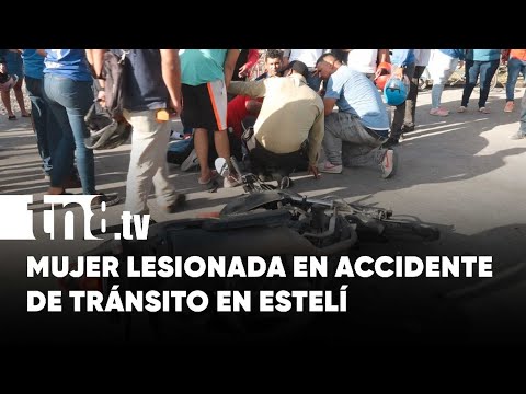 Joven resultó con graves lesiones tras ser impactada por un vehículo en Estelí - Nicaragua