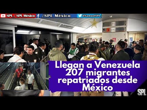 Migrantes Venezolanos: México DEPORTA a Venezuela 207 MIGRANTES en un vuelo especial