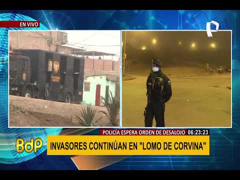 Invasores continúan en Lomo de Corvina: PNP espera orden para desalojo