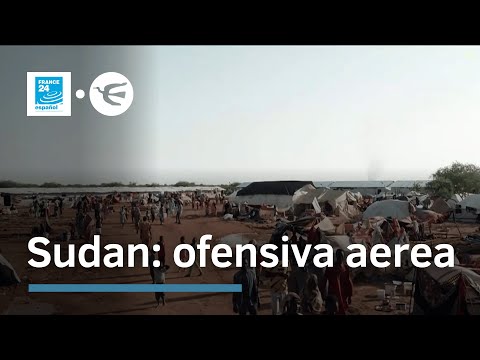 El Ejército de Sudán lanza ofensiva aérea contra fuerzas rivales en Jartum