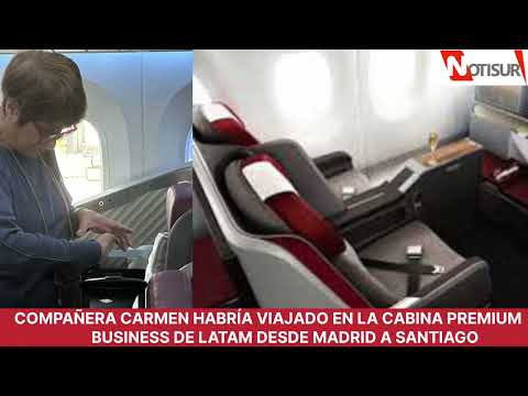 La compañera Carmen habría viajado en la cabina Premium Business de LATAM desde Madrid a Santiago