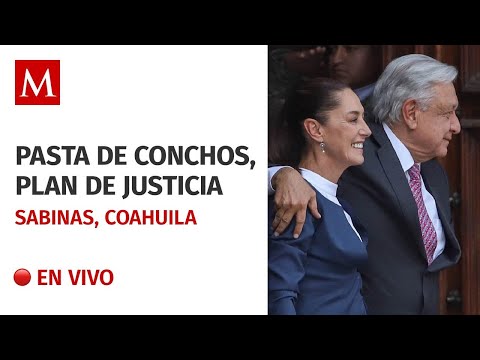 EN VIVO: AMLO y Claudia Sheinbaum presiden Plan de Justicia para Pasta de Conchos