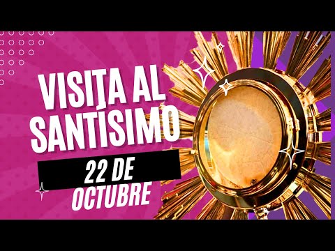 ORACIÓN MILAGROSA SANTÍSIMO SACRAMENTO 22 OCTUBRE IGLESIA CATOLICA