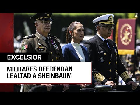 Fuerzas Armadas refrendan lealtad a la presidenta Sheinbaum