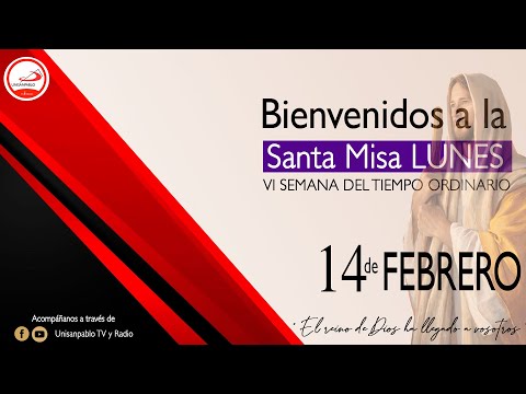SANTA MISA LUNES | 14 FEBRERO 2022