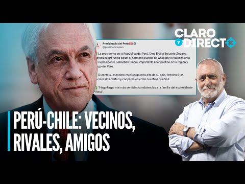 Perú-Chile: Vecinos, rivales, amigos | Claro y Directo con Álvarez Rodrich