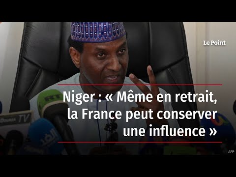 Niger : « Même en retrait, la France peut conserver une influence »