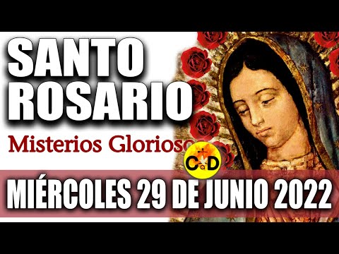 SANTO ROSARIO DE HOY Miercoles 29 de JUNIO de 2022Misterios Gloriosos SANTO ROSARIO MEDITADO
