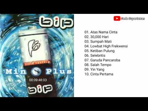 Full Album BIP - Min Plus