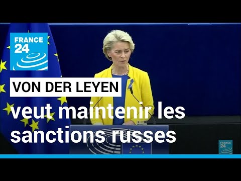 Union européenne : Von der Leyen défend les sanctions face à Moscou • FRANCE 24