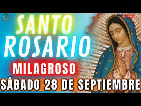 Rosario de Hoy Sábado 28 de Septiembre  HOY RECIBO UN MILAGRO