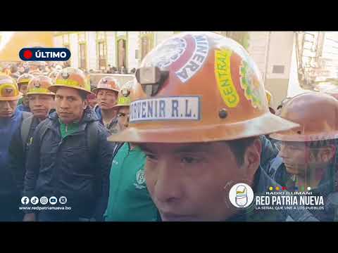 Mineros de Caracoles respaldan al presidente Arce y critican a legisladores evistas