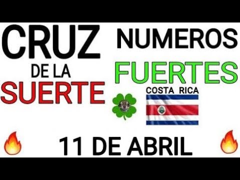 Cruz de la suerte y numeros ganadores para hoy 11 de Abril para Costa Rica