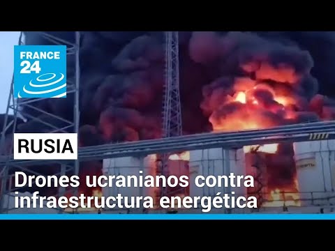 Rusia: infraestructura energética atacada por drones ucranianos