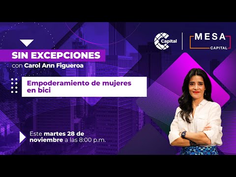 Sin Excepciones: empoderamiento de mujeres en bici | Mesa Capital | ? EN VIVO