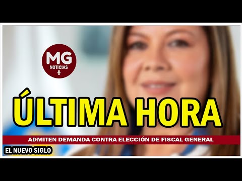 ¡ÚLTIMA HORA!  Admiten demanda contra elección de fiscal general, Luz Adriana Camargo