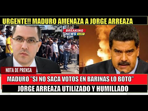 Maduro AMENAZA a JORGE ARREAZA si pierde Barinas habra CONSECUENCIAS