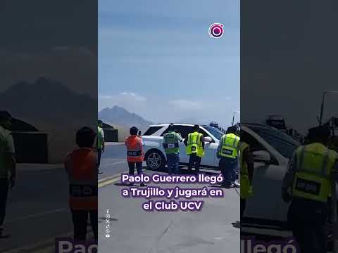 Paolo Guerrero llegó a Trujillo #viral