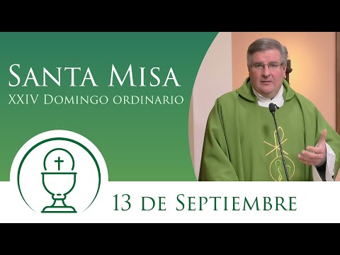 Santa Misa - Domingo 13 de Septiembre 2020