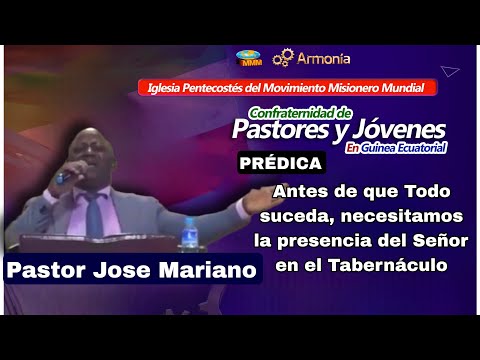 Antes de que Todo suceda, necesitamos la presencia del Señor en el Tabernáculo / Pastor Jose Mariano