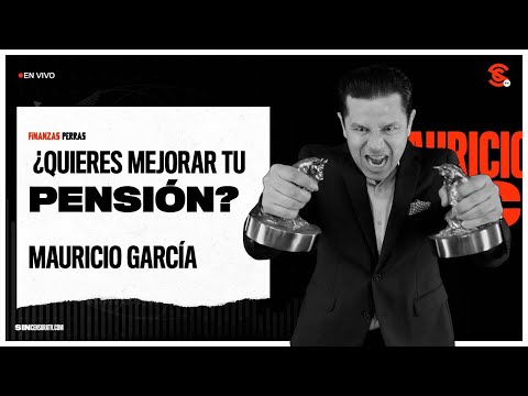 EN VIVO Finanzas Perras con Mauricio García: ¿Quieres Mejorar tu pensión? Invitado: Francisco Chávez
