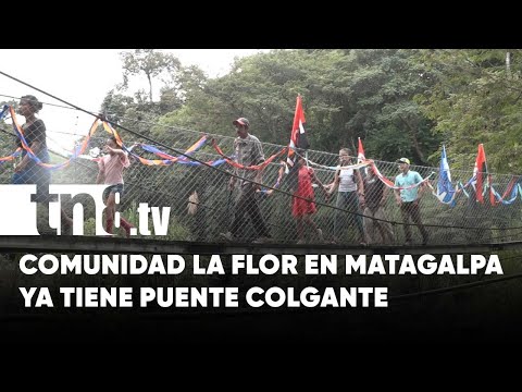 Inauguran en la Comunidad La Flor en Matagalpa un puente colgante - Nicaragua