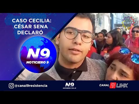 CASO CECILIA: CÉSAR SENA DECLARÓ  - NOTICIERO 9 -